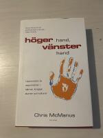 H&ouml;ger hand, v&auml;nster hand uppkomsten av asymmetrier i hj&auml;rnor, kroppar, atomer och kulturer
