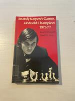 Anatoly Karpov's Games as World Champion 1975-77
