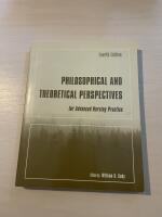 Philosophical and theoretical perspectives for advanced nursing practice 