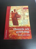 Obstetrik och gynekologi : klinik och v&aring;rd