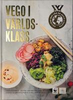 Vego i v&auml;rldsklass : h&aring;llbar mat f&ouml;r en aktiv livsstil