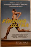 Finding ultra : / rejecting middle age, becoming one of the world's fittest men, and discovering myself