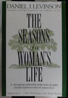 The Seasons of a Woman's Life: A Fascinating Exploration of the Events, Thoughts, and Life Experiences That All Women Share