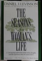 The Seasons of a Woman's Life: A Fascinating Exploration of the Events, Thoughts, and Life Experiences That All Women Share