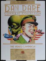 Dan Dare: Complete Collection Volume 1: The Venus Campaign The Venus Campaign / Voyage to Venus / the Red Moon Mystery
