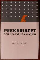 Prekariatet : den nya farliga klassen