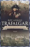 Trafalgar : biografi &ouml;ver ett sj&ouml;slag