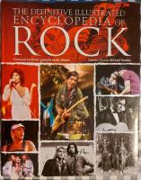 The definitive illustrated encyclopedia of rock