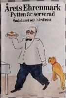 Pytten &auml;r serverad : sm&aring;skuret och h&aring;rdfr&auml;st : [&aring;rets Ehrenmark]