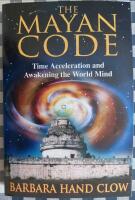 Mayan Code: Time Acceleration & Awakening The World Mind