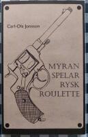 Myran spelar rysk roulette
