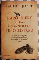 Harold Fry och hans osannolika pilgrimsf&auml;rd