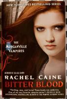 Bitter blood - the Morganville vampires