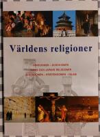 V&auml;rldens religioner : hinduismen, buddismen, Kina och Japans religioner, judendomen, kristendomen, islam