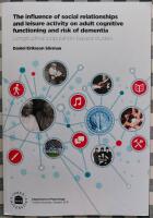 The influence of social relationships and leisure activity on adult cognitive functioning and risk of dementia: longitudinal population-based studies