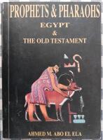 Prophets & Pharaohs Egypt &  The Old Testament 