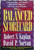 The balanced scorecard. Translating strategy into action
