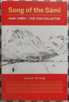 Song of the S&aacute;mi : Karl Tir&eacute;n - the yoik collector