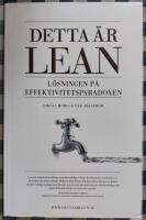 Detta &auml;r Lean : l&ouml;sningen p&aring; effektivitetsparadoxen