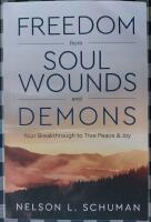 Freedom From Soul Wounds And Demons 