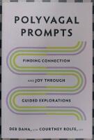 Polyvagal Prompts Finding Connection and Joy through Guided Explorations