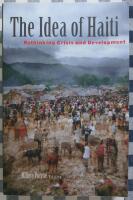 Idea of Haiti Rethinking Crisis and Development