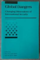 Global Dangers: Changing Dimensions of International Security 