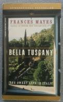 Bella Tuscany. The sweet life in Italy 