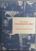 Folkhemmets r&ouml;st : radion som folkbildare 1925-1950