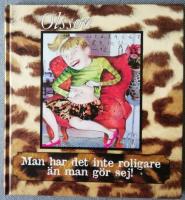 Man har det inte roligare &auml;n man g&ouml;r sej!