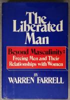 The Liberated Man. Beyond Masculinity: Freeing Men and Their Relationships with Women 
