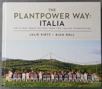 The Plantpower Way: Italia. Delicious Vegan Recipes from the Italian Countryside 