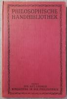 Philosophische Handbibliothek Band I Einleitung in die Philosophie 