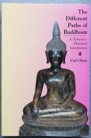 The Different Paths of Buddhism A Narrative-Historical Introduction  