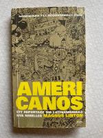 Americanos : ett reportage om Latinamerikas nya rebeller