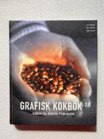 Grafisk kokbok : guiden till grafisk produktion