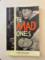 The Mad Ones. Crazy Joe Gallo and the Revolution at the Edge of the Underworld