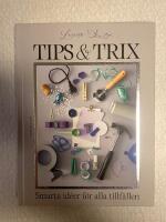 Tips & trix : Smarta idéer för alla tillfällen