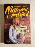 Mamma i motvind - scener ur ett NPF-f&ouml;r&auml;ldraskap