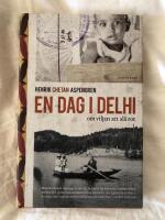En dag i Delhi : om viljan att sl&aring; rot