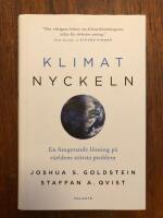 Klimatnyckeln : En fungerande l&ouml;sning p&aring; v&auml;rldens st&ouml;rsta problem