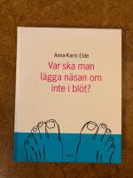 Var ska man l&auml;gga n&auml;san om inte i bl&ouml;t