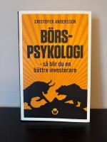 B&ouml;rspsykologi : s&aring; blir du en b&auml;ttre investerare