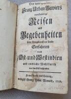 Frans Urban Bawiers Merckw&uuml;rdige Reisen und Begebenheitenseine Kriegsdienste zu Lande Seefahrten nach Ost- und Westindien