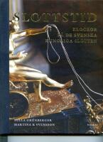 Slottstid : Klockor p&aring; de svenska Kungliga slotten