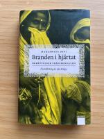 Branden i hj&auml;rtat - ber&auml;ttelser fr&aring;n Bengalen