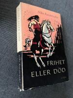 Frihet eller d&ouml;d