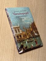 Vattenspegel - en bok om Venedig
