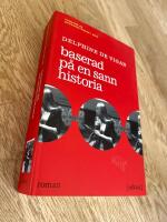 Baserad p&aring; en sann historia - roman