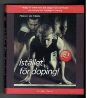 Ist&auml;llet f&ouml;r doping - Bygg en stark och l&auml;tt kropp med r&auml;tt kost och hormon